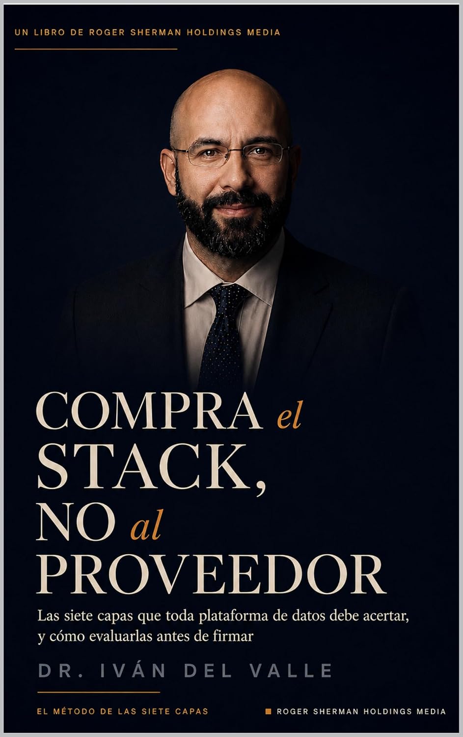 capítulo por capítulo baixar Compra el Stack, No al Proveedor: Las siete capas que toda plataforma de datos debe acertar, y cómo evaluarlas antes de firmar (Spanish Edition)