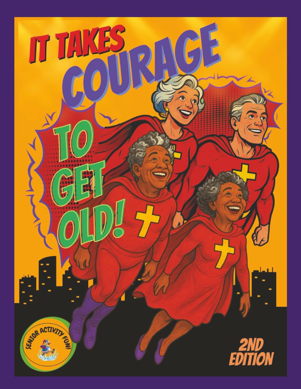 ler totalmente It Takes Courage To Get Old!: 2nd Edition