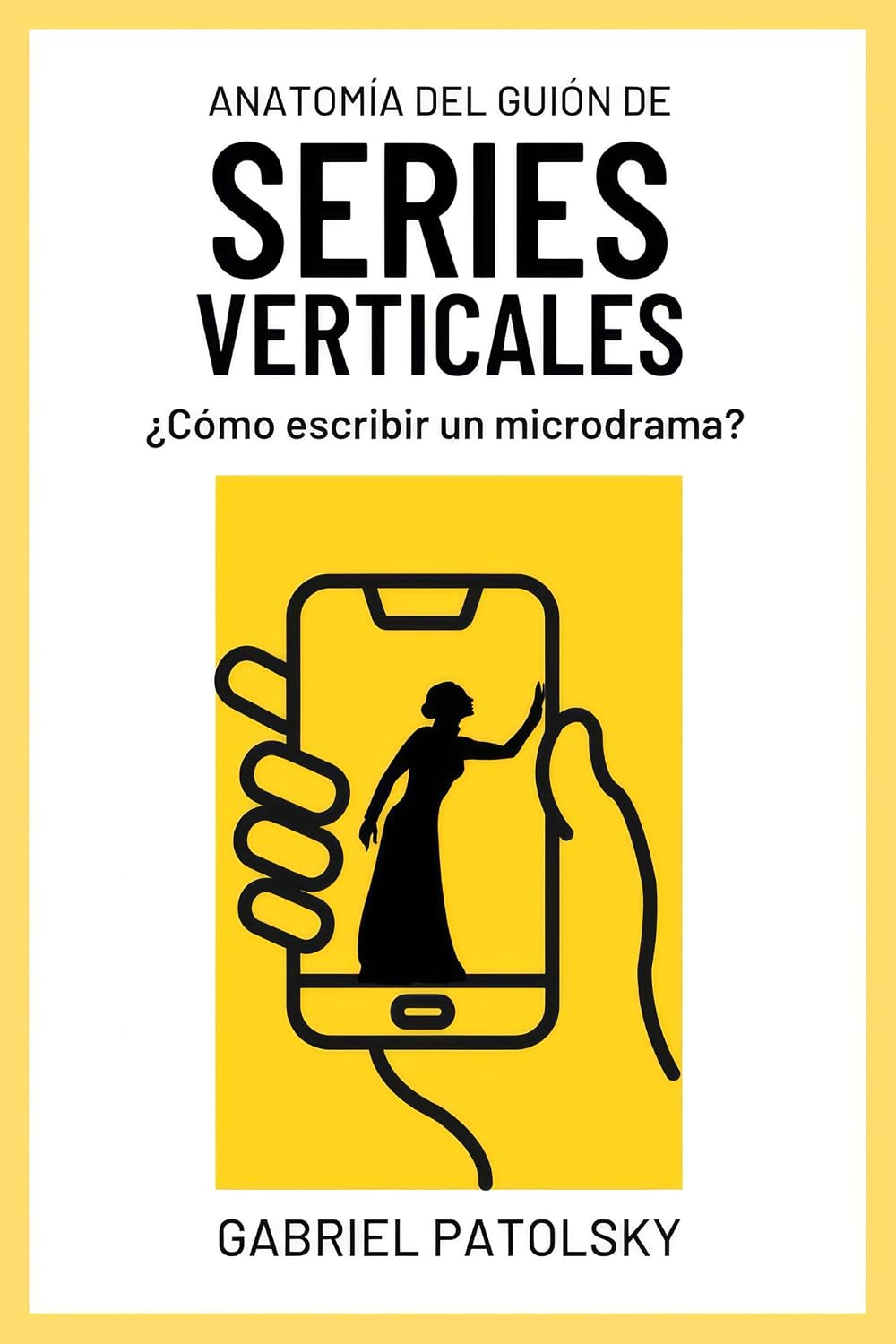 Anatomía del guion de series verticales: ¿Cómo escribir un microdrama? (Spanish Edition) baixar livro de graça