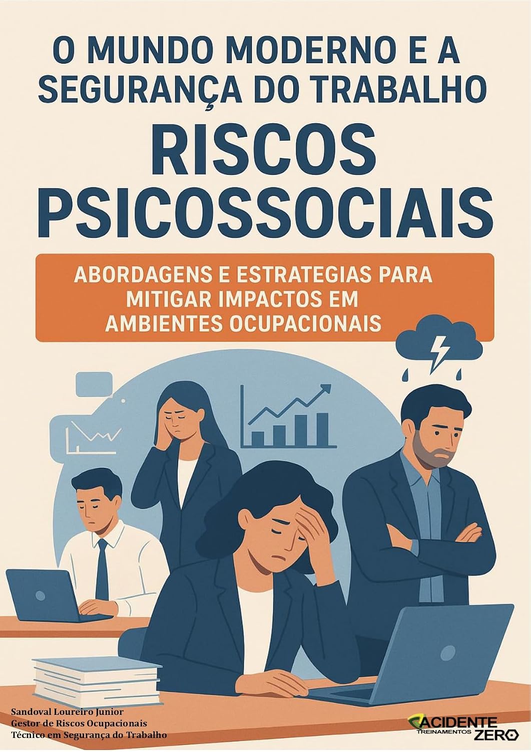 O Mundo Moderno e a Segurança do Trabalho - Riscos Psicossociais: Abordagens e Estratégias para Mitigar Impactos em Ambientes Ocupacionais baixar o livro de graça
