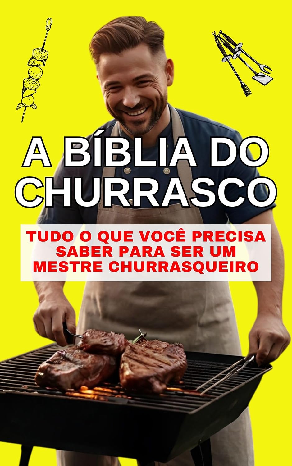 capítulo por capítulo baixar A Bíblia do Churrasco - Tudo o que Você Precisa Saber para ser um mestre churrasqueiro