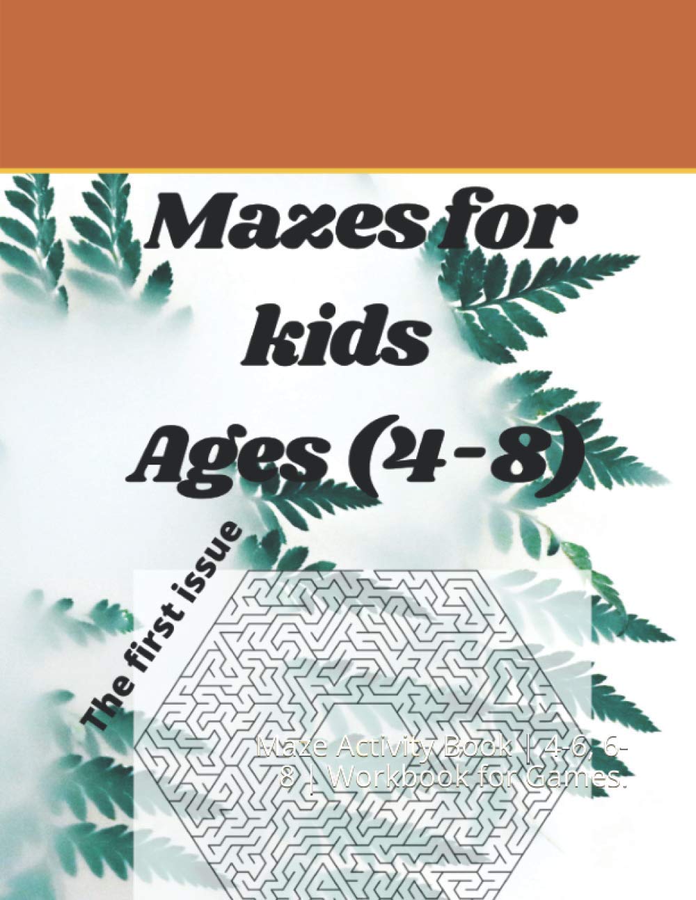 Mazes For Kids Ages (4-8) The first issue: Maze Activity Book | 4-6, 6-8 | Workbook for Games. baixar livro de graça