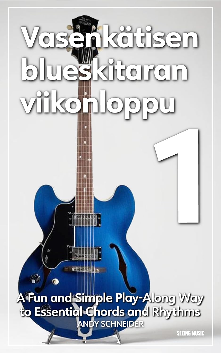 capítulo por capítulo baixar Vasenkätisen blueskitaran viikonloppu 1: Hauska ja yksinkertainen tapa soittaa mukana olennaisia sointuja ja rytmejä (Finnish Edition)