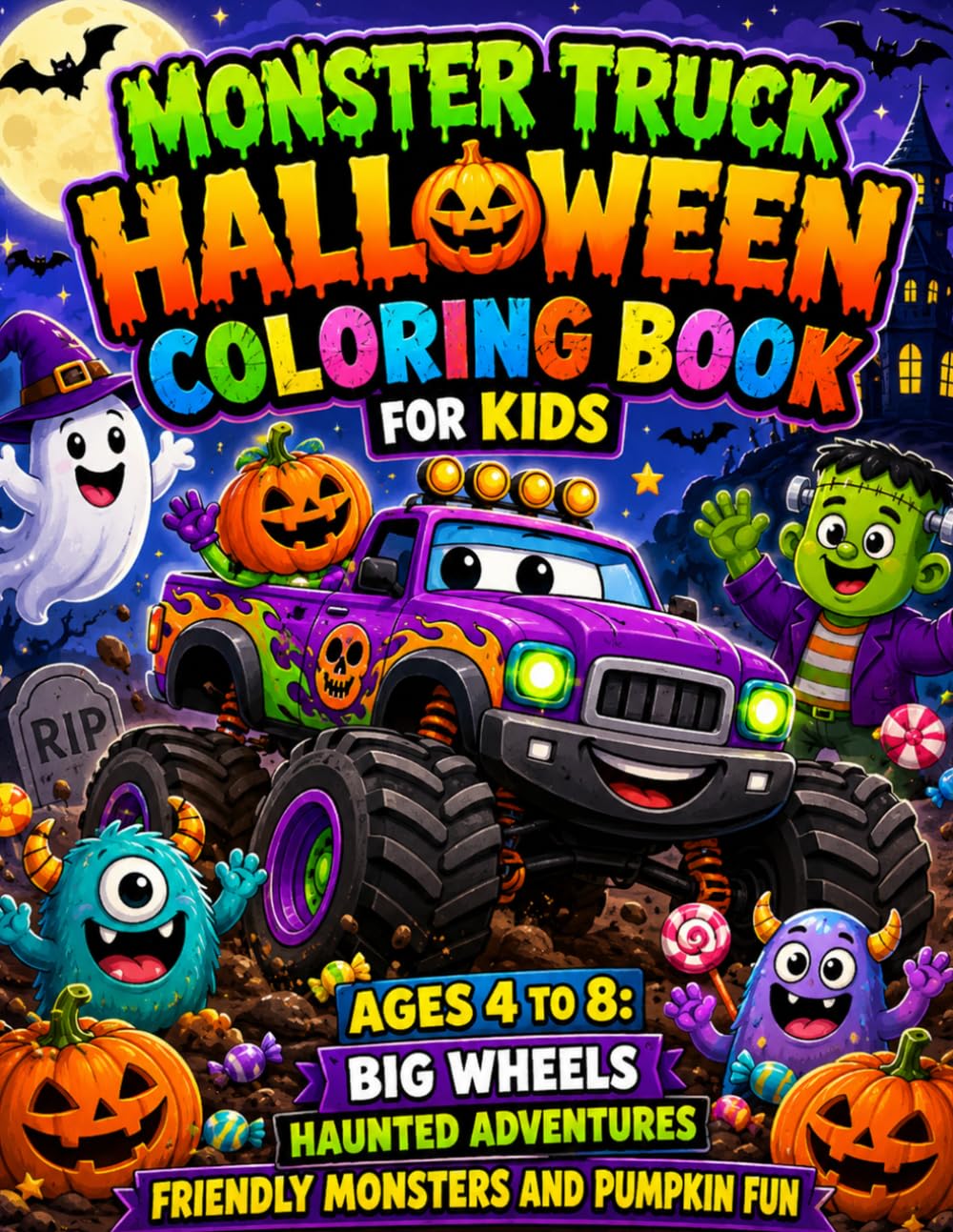 Monster Truck Halloween Coloring Book for Kids Ages 4 to 8: Big Wheels Haunted Adventures Friendly Monsters and Pumpkin Fun baixar o livro de graça