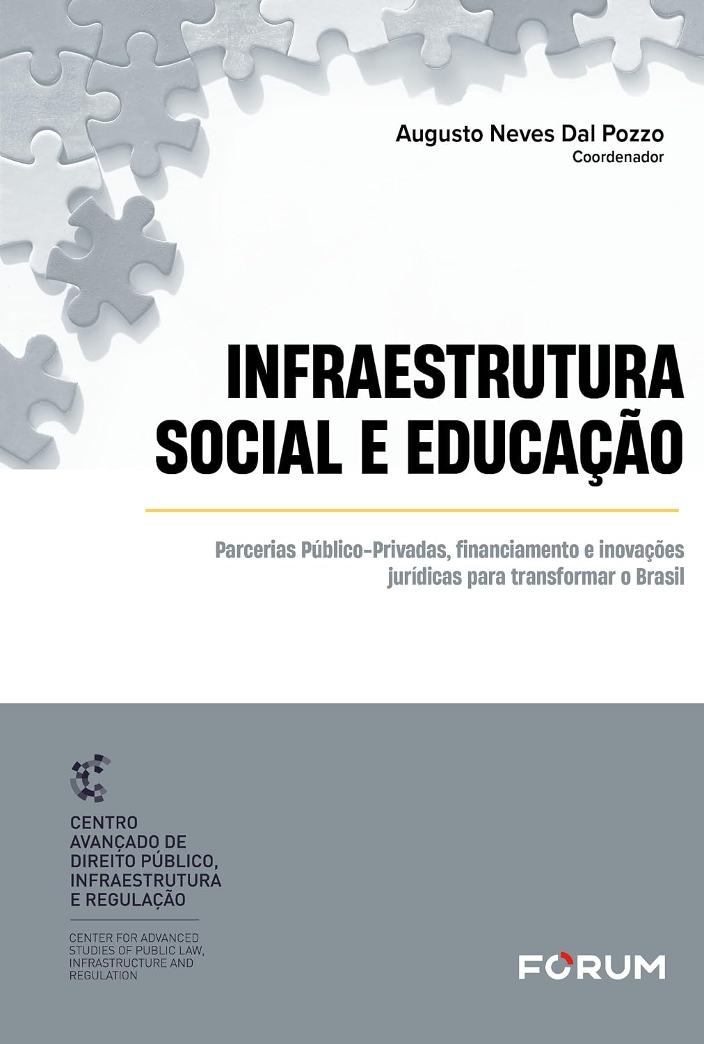 ler totalmente Infraestrutura social e educação: parcerias público-privadas, financiamento e inovações jurídicas para transformar o Brasil