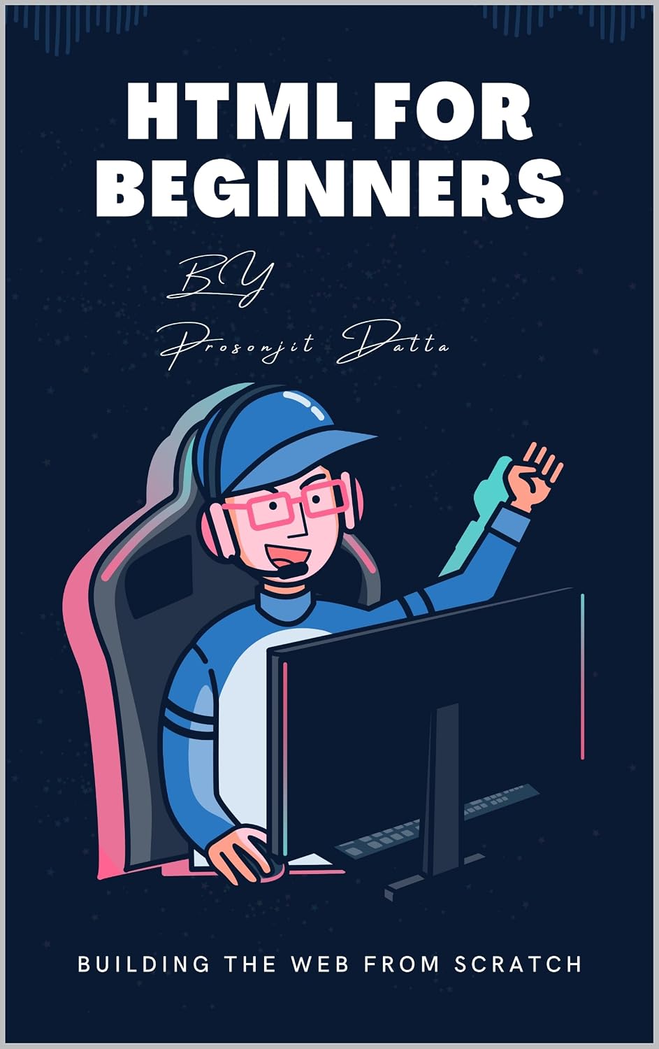 HTML for Beginners: Building the Web from Scratch (English Edition) baixar livro de graça