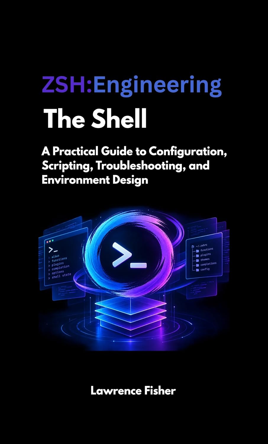 Zsh: Engineering the Shell: A Practical Guide to Configuration, Scripting, Troubleshooting, and Environment Design (English Edition) baixar livro de graça
