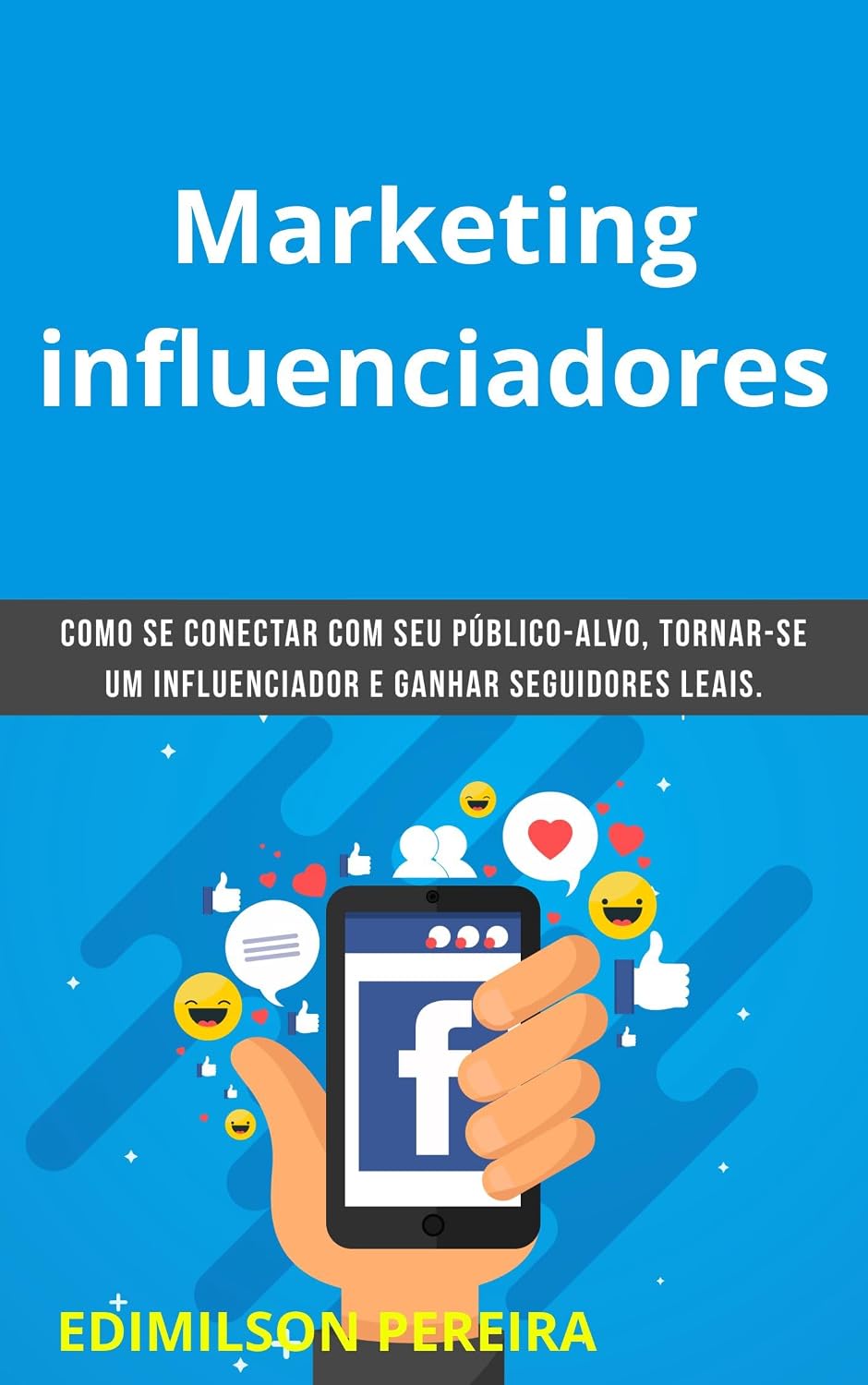 ler totalmente Marketing influenciadores: Como se conectar com o seu publico alvo e se tornar influenciador. (Mrketing de e-mais)
