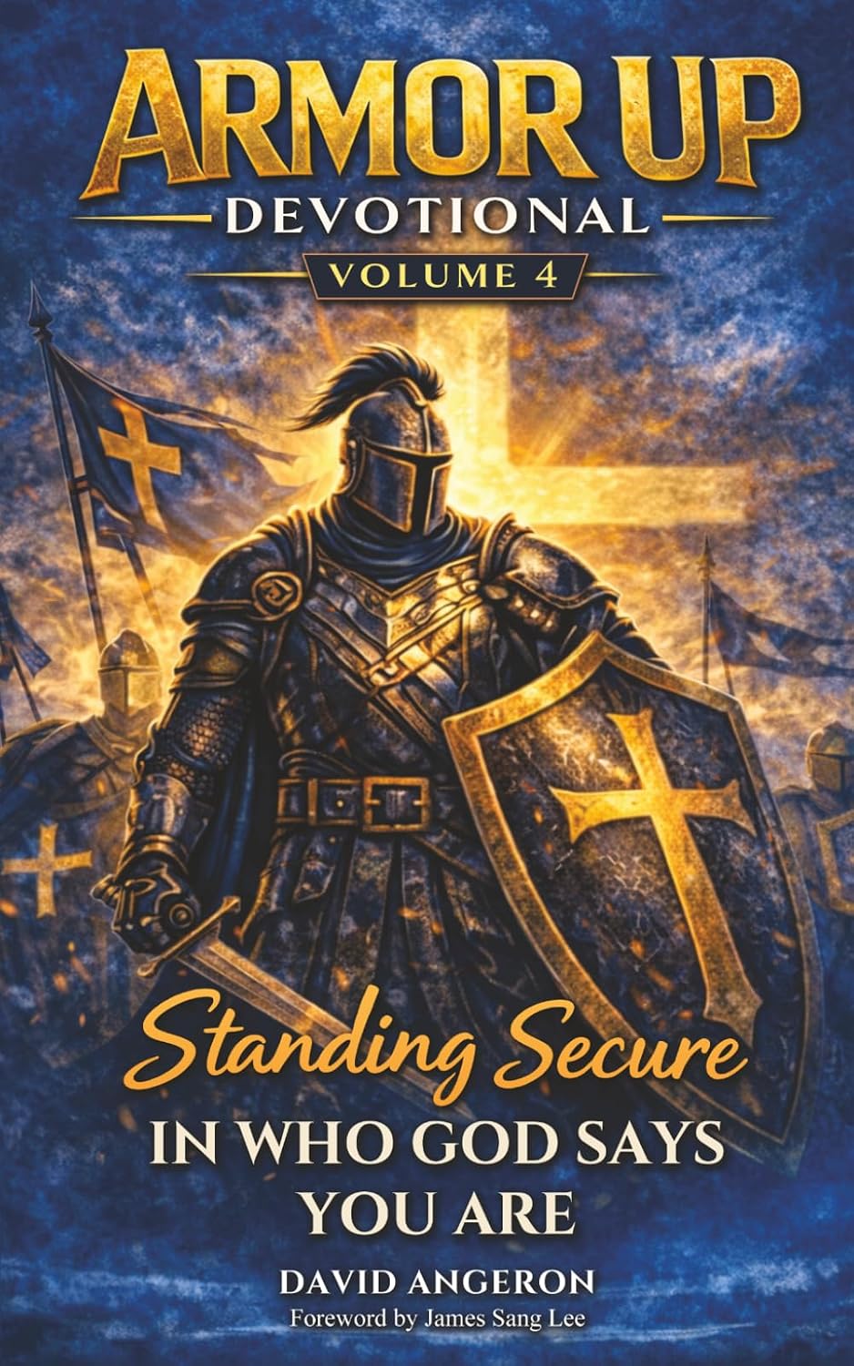 Armor up Devotional: Standing Secure in Who God Says You Are (Volume 4) (Armor Up Devotional Series) baixar o livro de graça