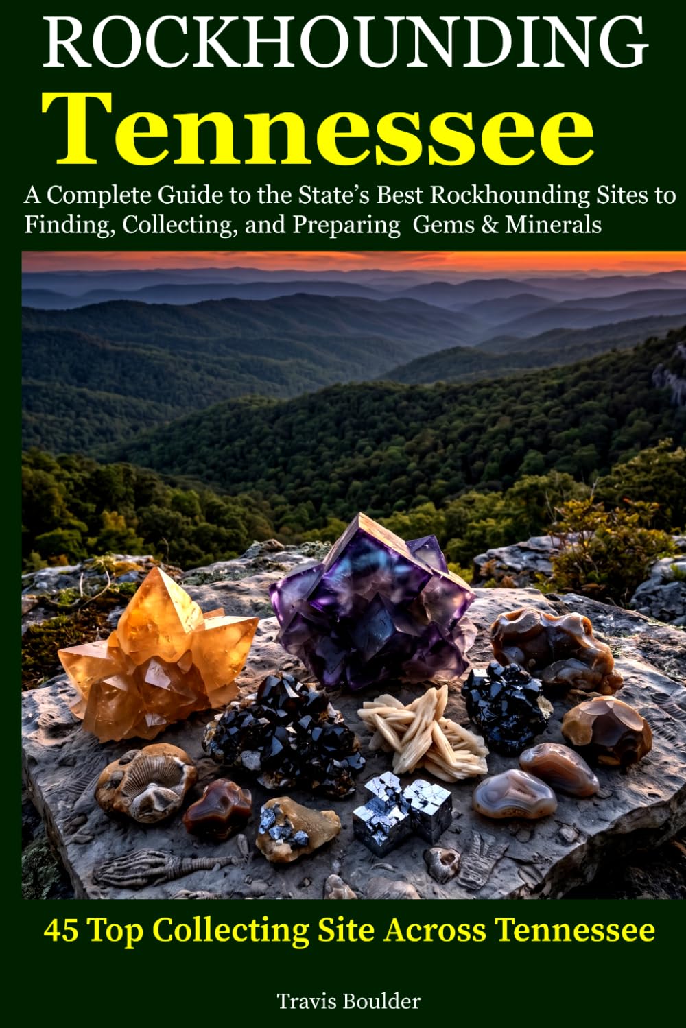 capítulo por capítulo baixar Rockhounding Tennessee: A Complete Guide to the State's Best Rockhounding Sites to Finding, Collecting and Preparing Gems & Minerals