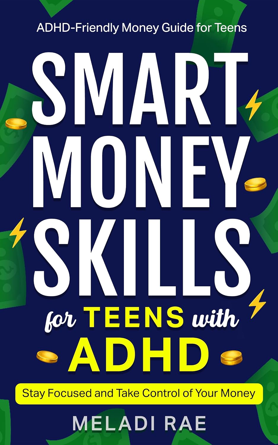 Smart Money Skills for Teens with ADHD: Stay Focused and Take Control of Your Money: An ADHD-Friendly Money Guide for Teens (English Edition) baixar livro de graça