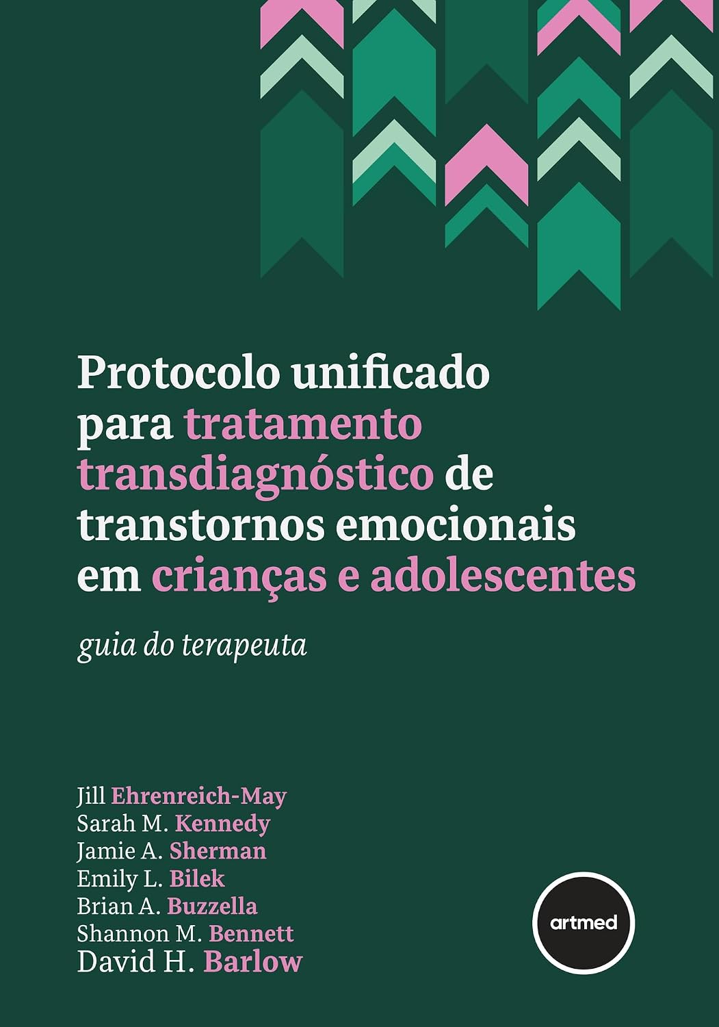 Protocolo Unificado para Tratamento Transdiagnóstico de Transtornos Emocionais em Crianças e Adolescentes: Guia do Terapeuta baixar o livro de graça