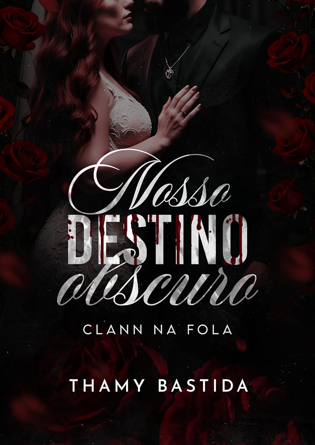 Nosso Destino Obscuro (Clann Na Fola Livro 1)