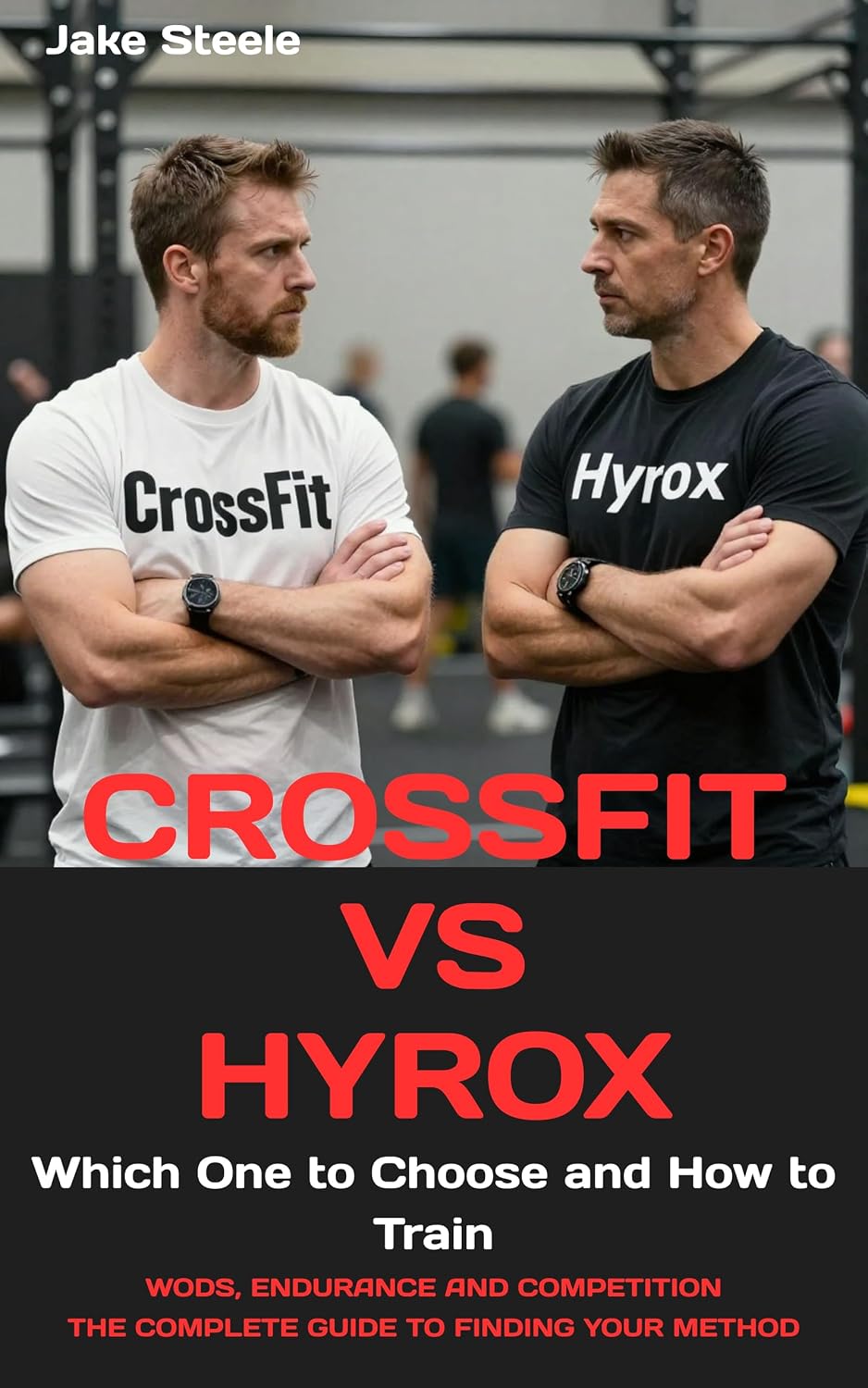 ler totalmente CrossFit VS Hyrox: Which One to Choose and How to Train: WODs, endurance and competition. The complete guide to finding your method. (English Edition)