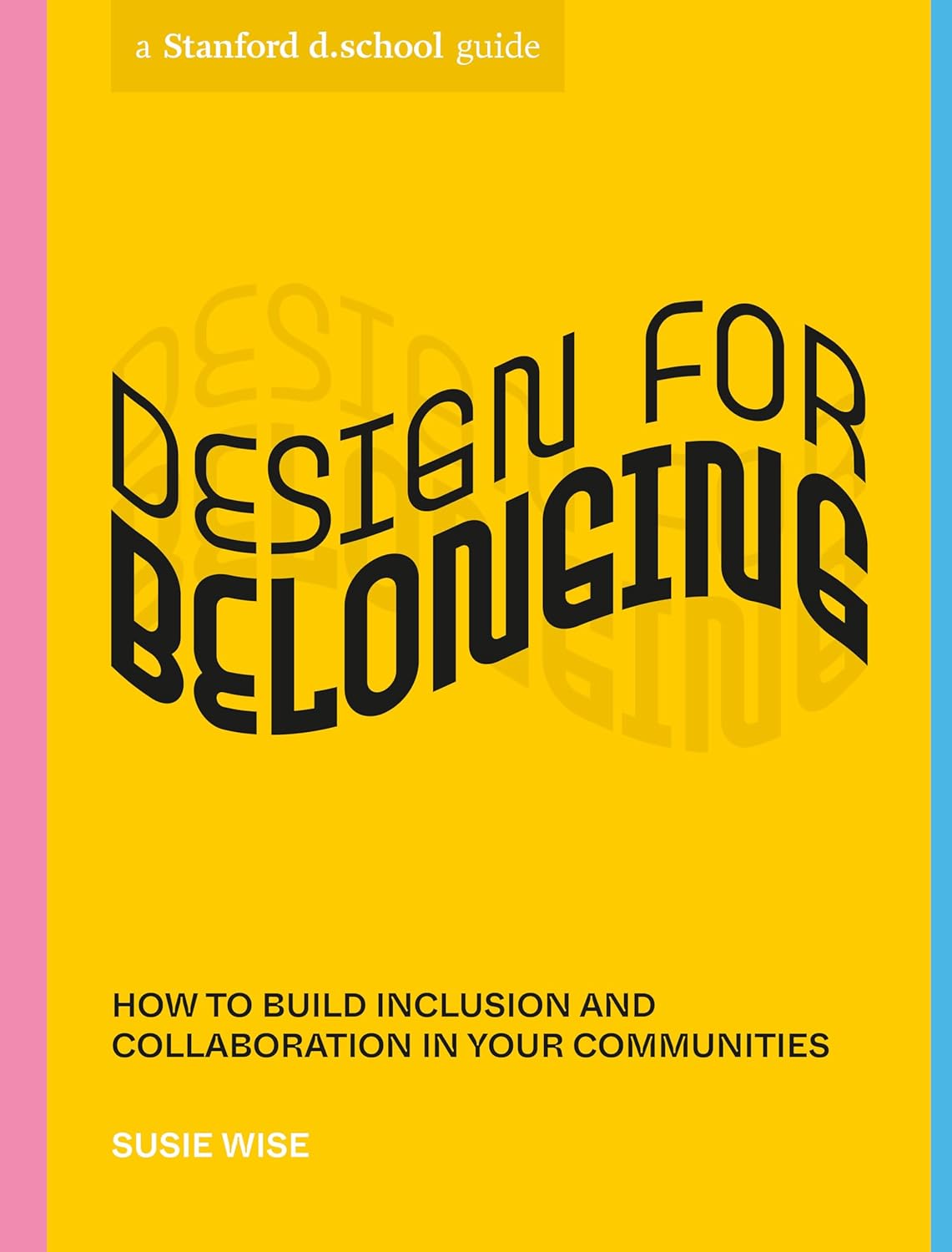 Design for Belonging: How to Build Inclusion and Collaboration in Your Communities baixar o livro de graça