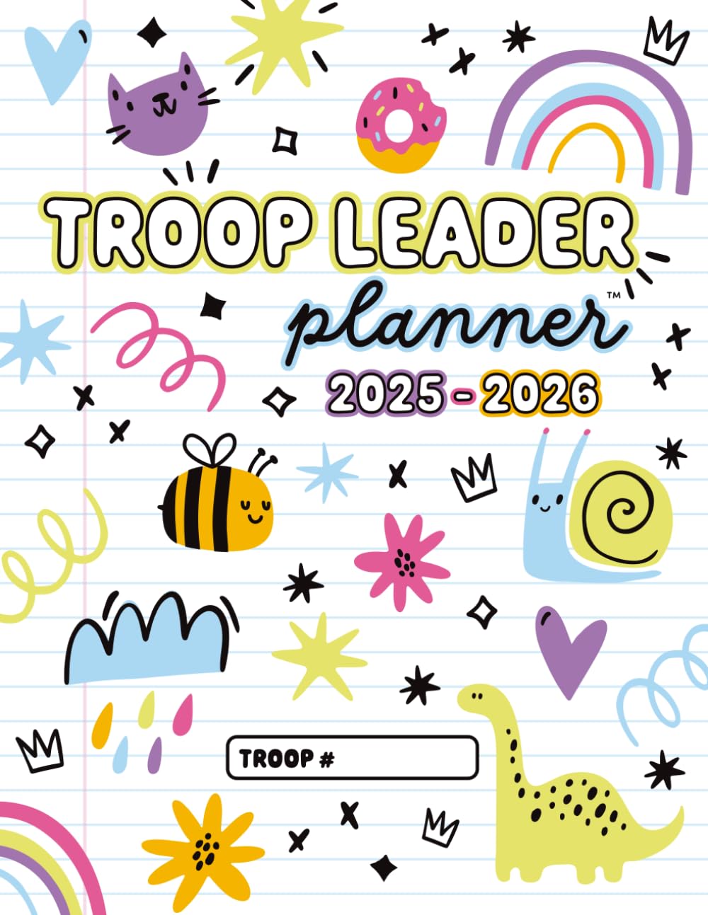 Troop Leader Planner 2025-2026: The Ultimate Organizer For Daisy Girls & Multi-Level Scout Troops (Notebook Doodles) baixar o livro de graça