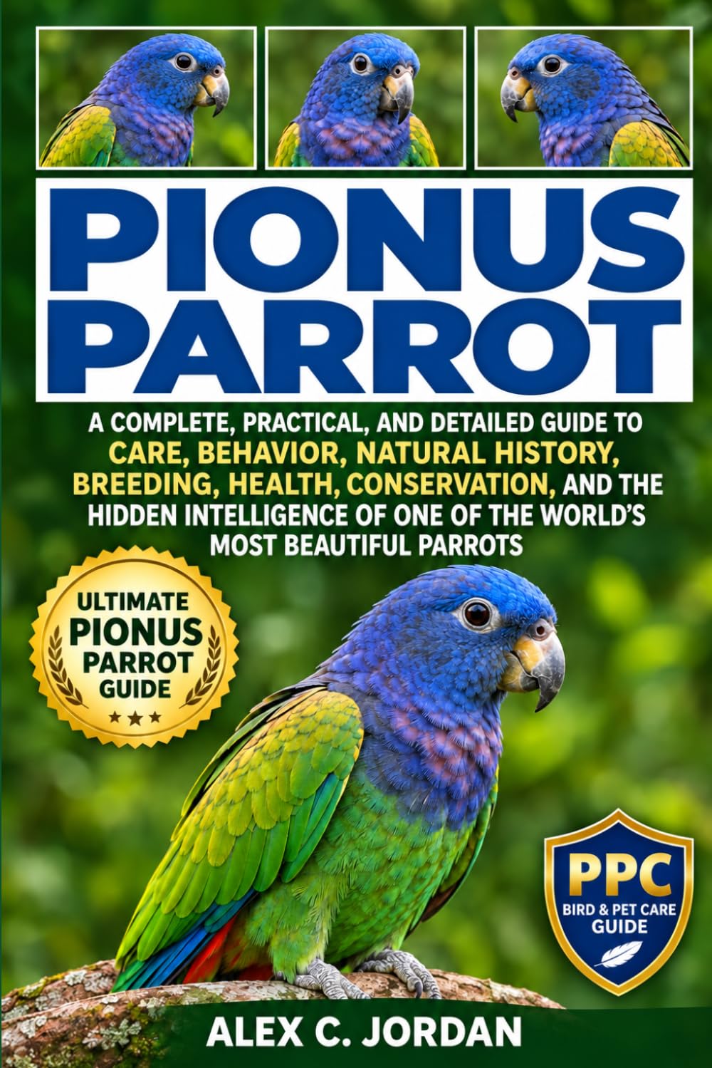 Pionus Parrot: A Scientific, Practical, and Inspiring Guide to Care, Behavior, Nutrition, Training, Breeding, Health, Conservation, and the Hidden... of the World's Most Gentle Companion Parrots baixar o livro de graça