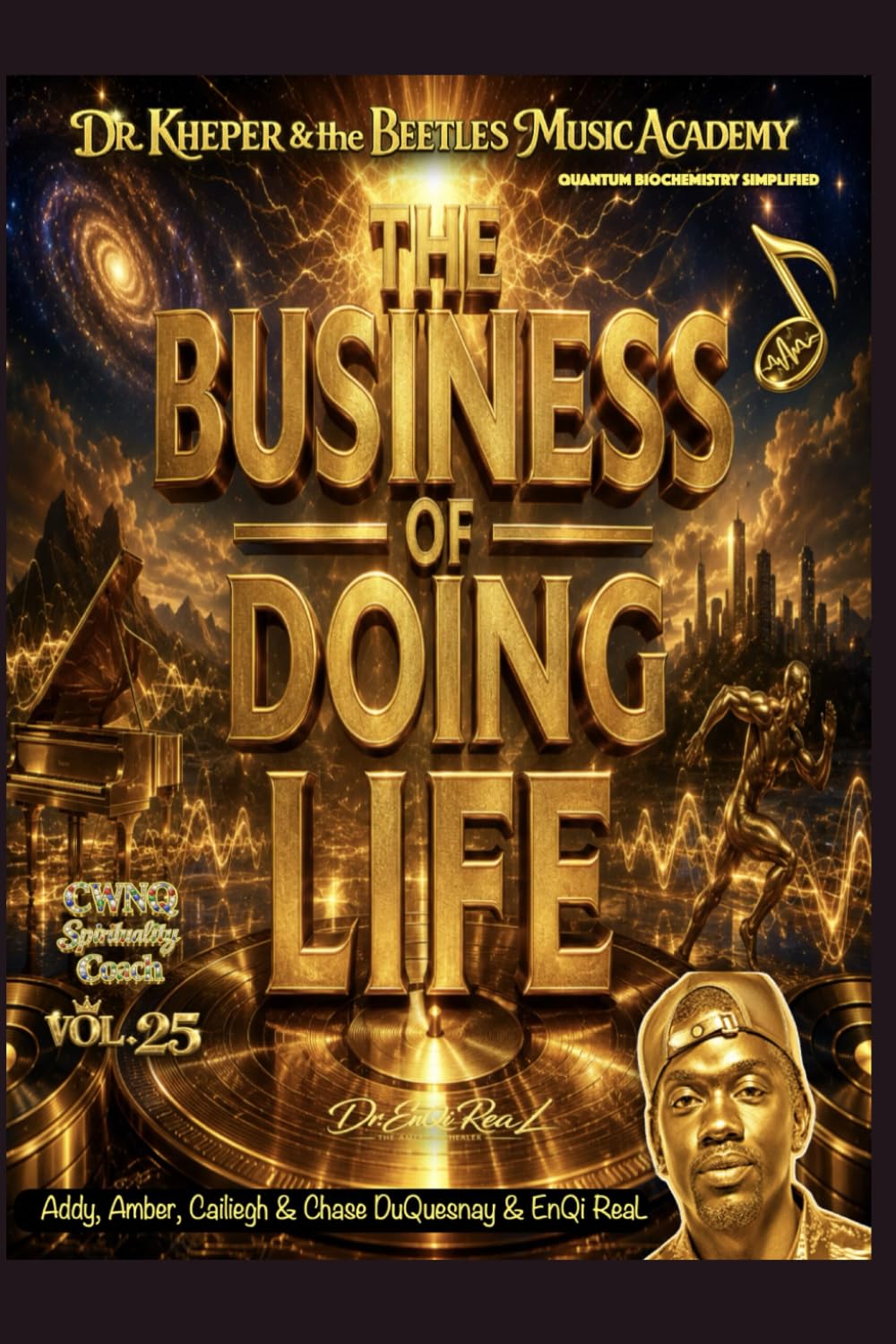 capítulo por capítulo baixar Dr. Kheper & the Beetles Music Academy: The Business of Doing Life: Quantum Biochemistry Simplified (The Naturopath formerly known as a Doctor era)