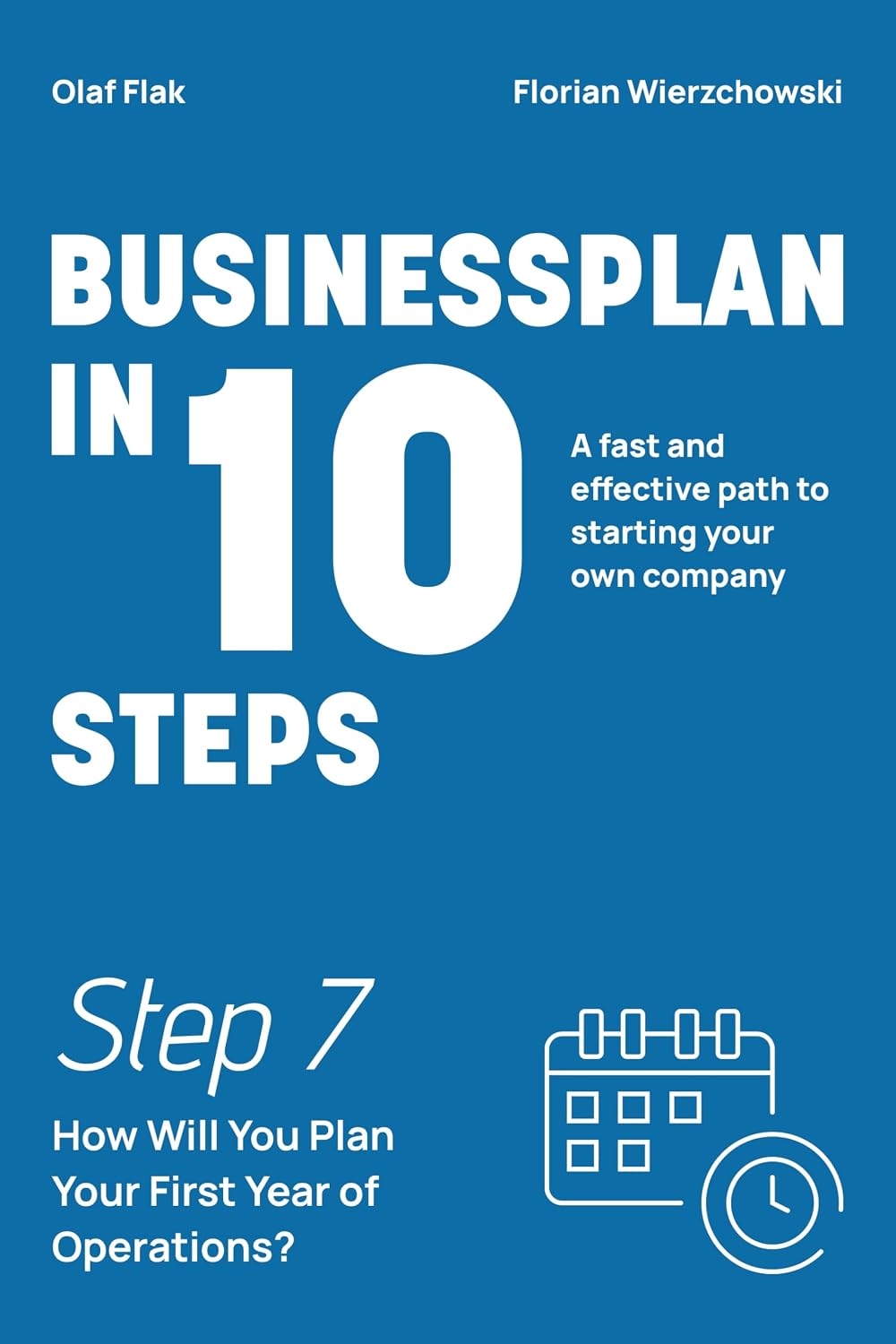 Business Plan in 10 Steps: Step 7: How Will You Plan Your First Year of Operations? (English Edition) baixar livro de graça