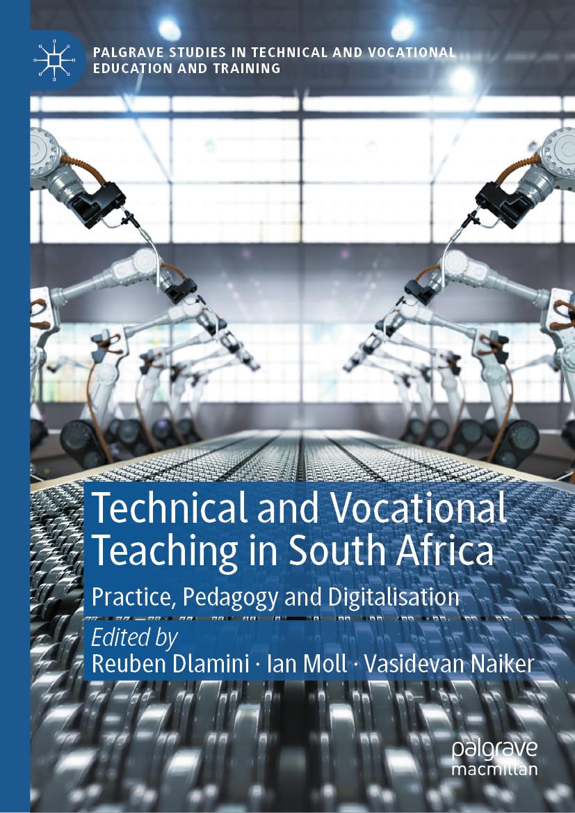 ler totalmente Technical and Vocational Teaching in South Africa: Practice, Pedagogy and Digitalisation (Palgrave Studies in Technical and Vocational Education and Training) (English Edition)