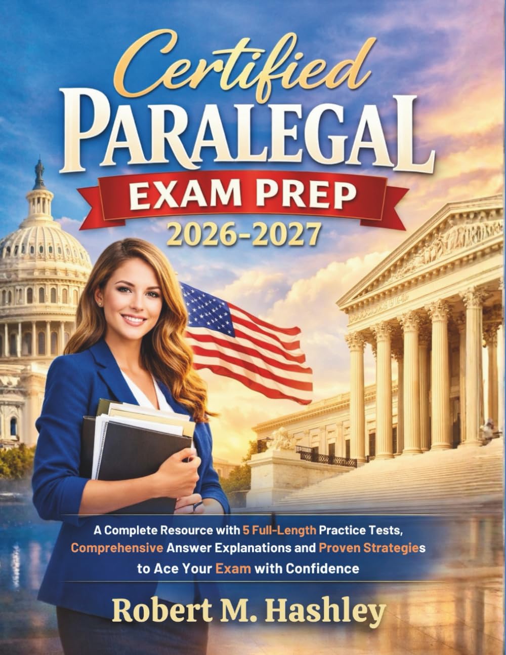 Certified Paralegal Exam Prep 2026-2027: A Complete Resource with 5 Full-Length Practice Tests, Comprehensive Answer Explanations and Proven Strategies to Ace your Exam with Confidence baixar livro de graça