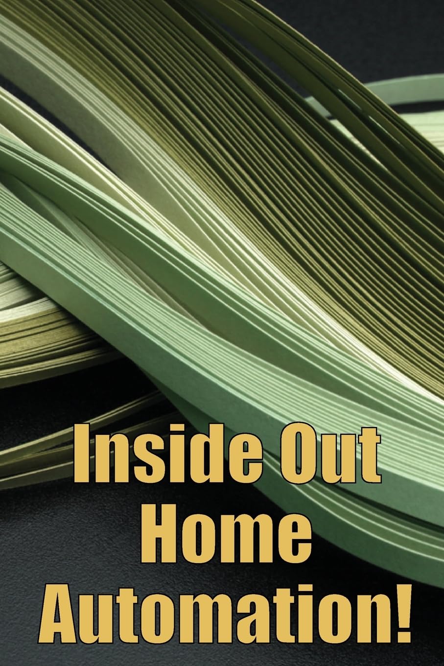capítulo por capítulo baixar Inside Out Home Automation!: Let Your Home Handle the Rest of Your Lifea