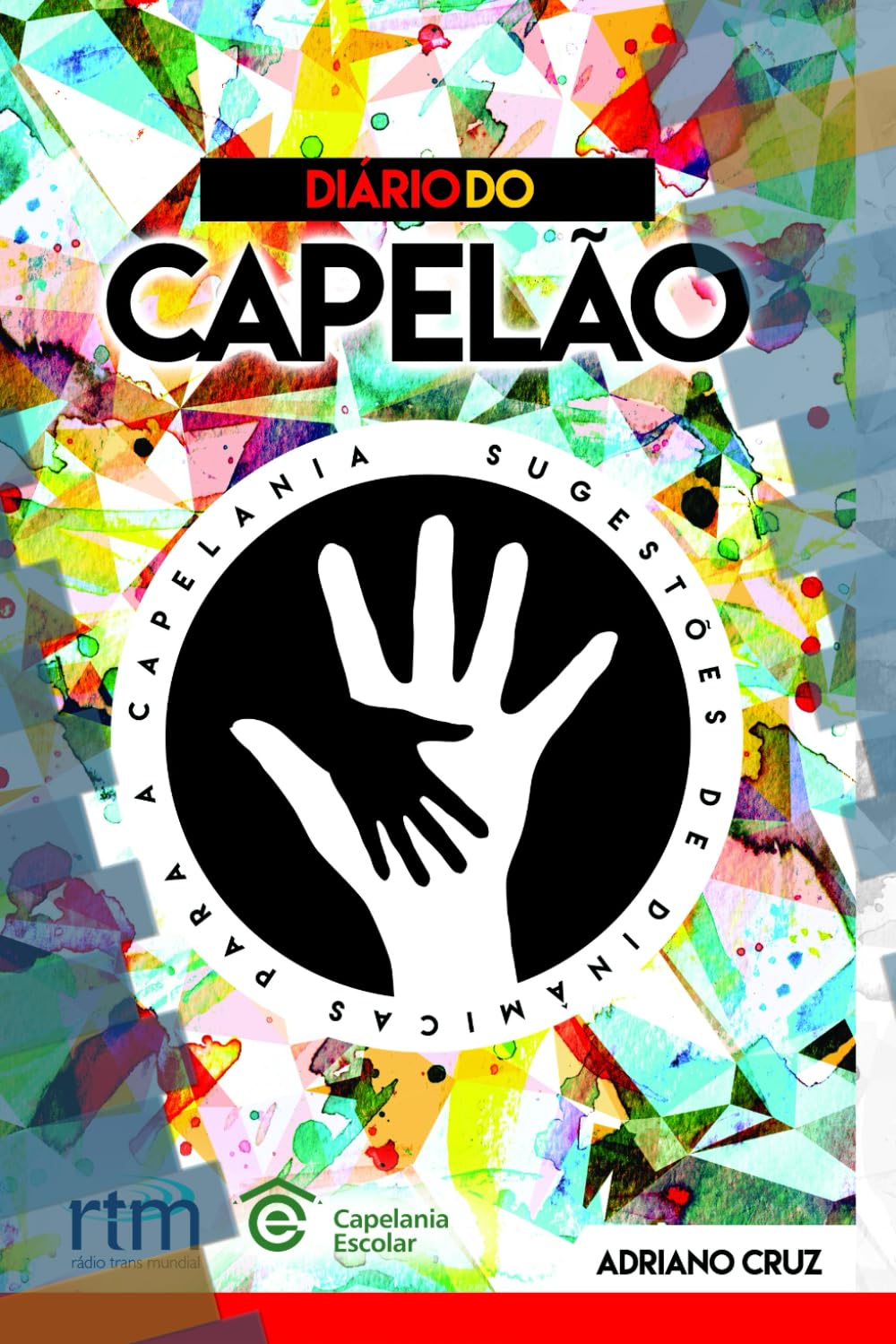 Diário do Capelão: ferramentas e recursos criativos para sua capelania (Portuguese Edition) baixar livro de graça