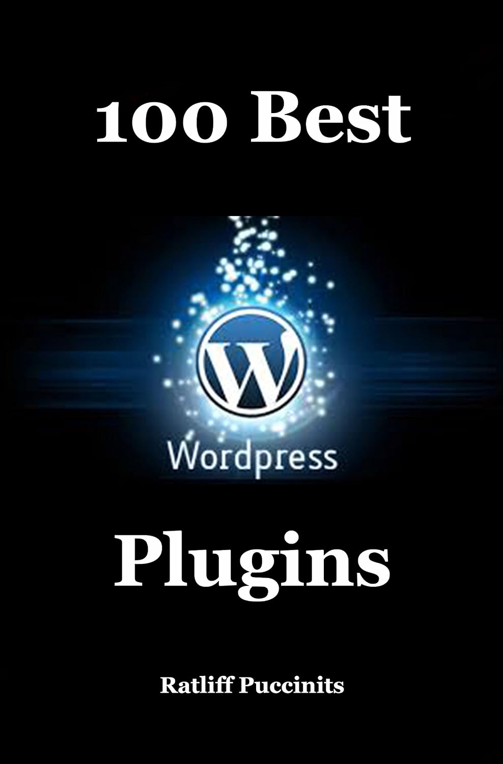 100 Best Wordpress Plugins: Let your Wordpress website rock. (English Edition) baixar o livro de graça