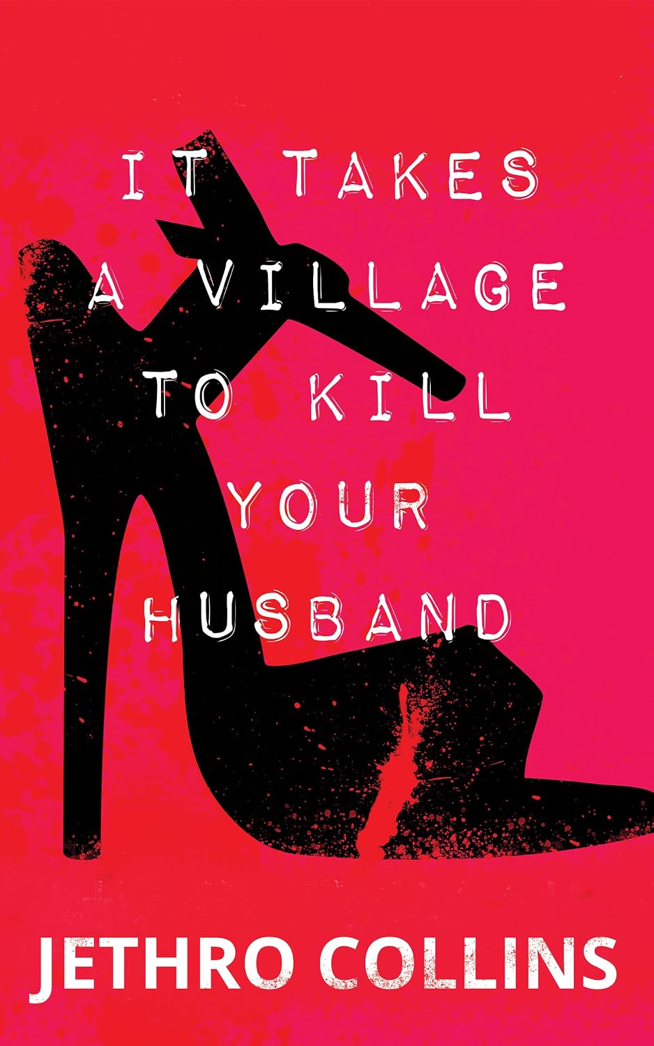 It Takes A Village To Kill Your Husband: A Novel (English Edition) baixar livro de graça