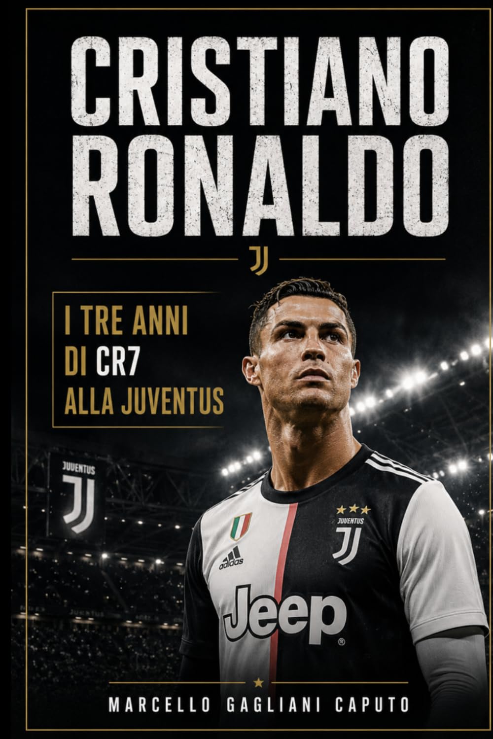 Cristiano Ronaldo: I tre anni di CR7 alla Juventus