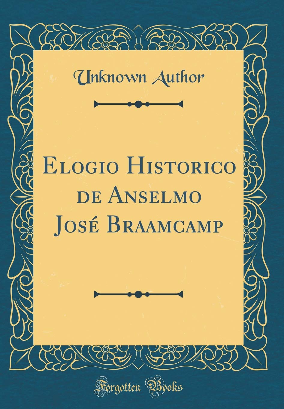 Elogio Historico de Anselmo José Braamcamp (Classic Reprint) baixar livro de graça