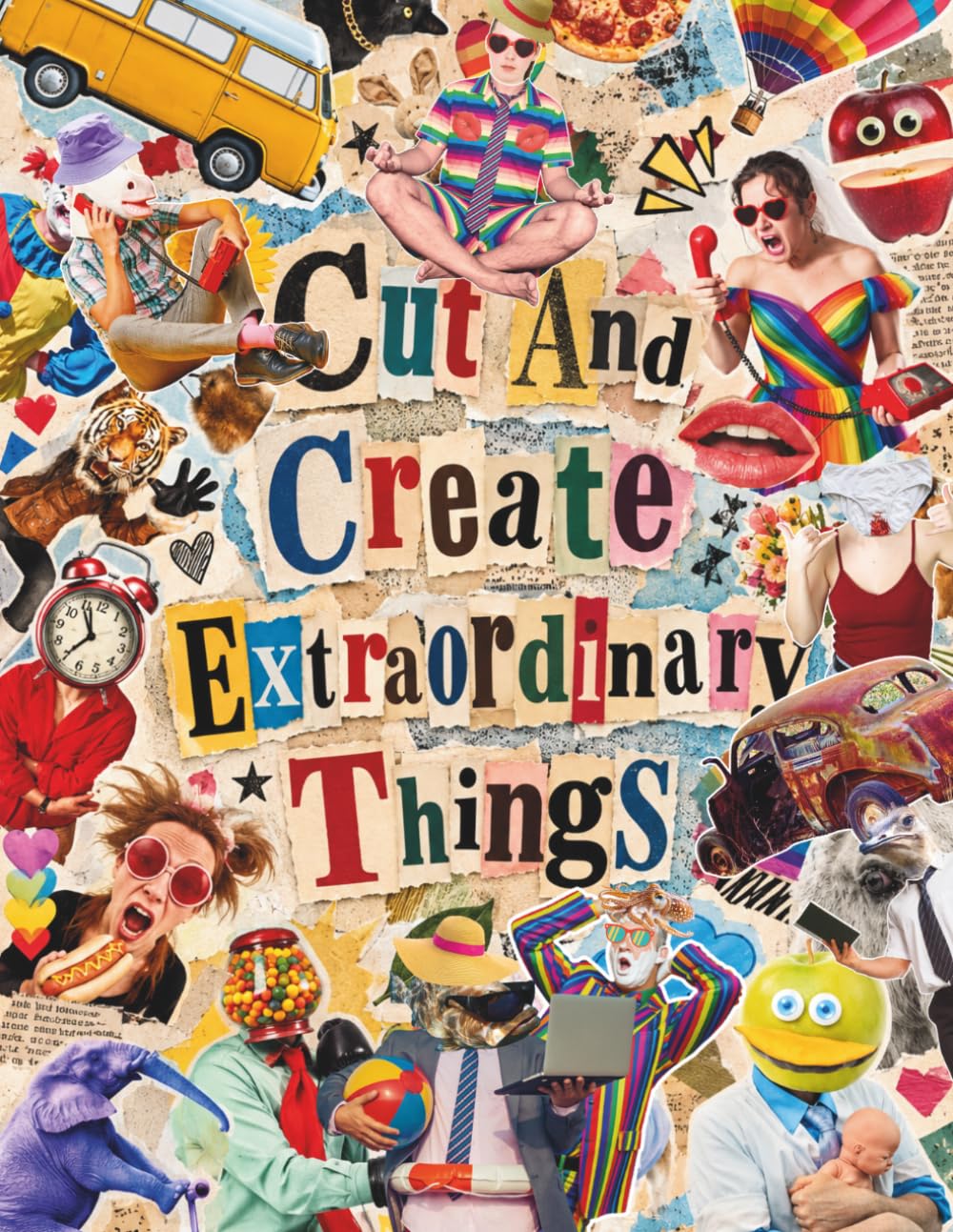 capítulo por capítulo baixar Cut And Create Extraordinary Things: Surreal Things To Cut Out And Collage, A Bizarre Scrapbooking Collection of Surreal Pop Art, Vintage Technology, Absurd Elements, and Torn Paper Textures