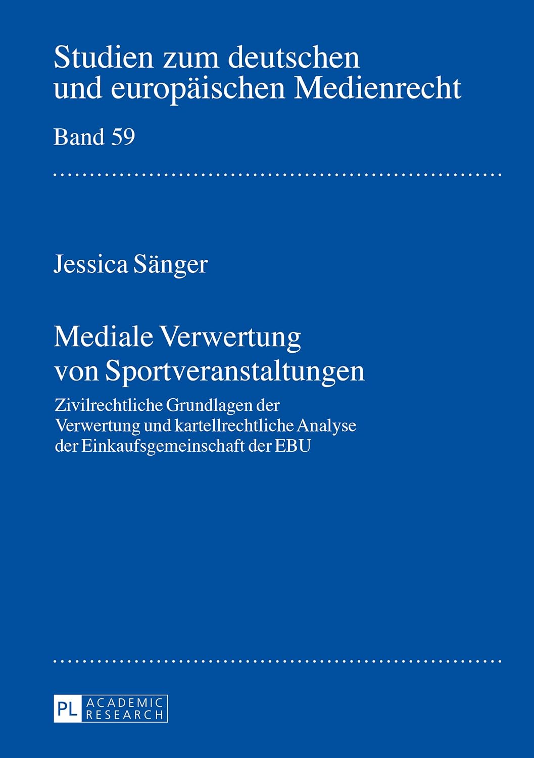 Mediale Verwertung von Sportveranstaltungen: Zivilrechtliche Grundlagen der Verwertung und kartellrechtliche Analyse der Einkaufsgemeinschaft der EBU (German Edition) baixar livro de graça