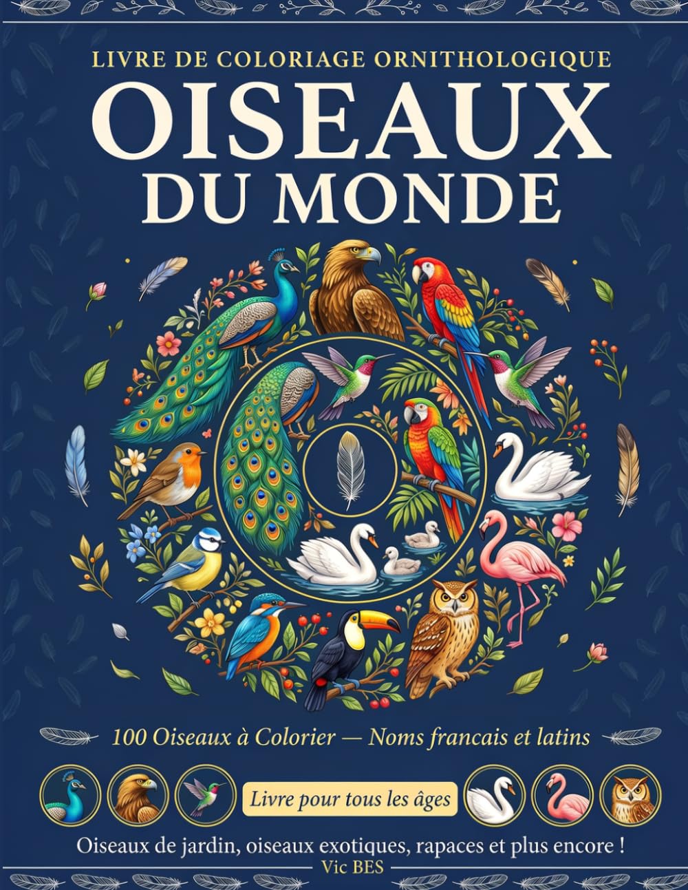 Oiseaux du Monde: 100 Pages de Coloriage pour Tous les Âges — Noms Français et Latins (French Edition) baixar o livro de graça