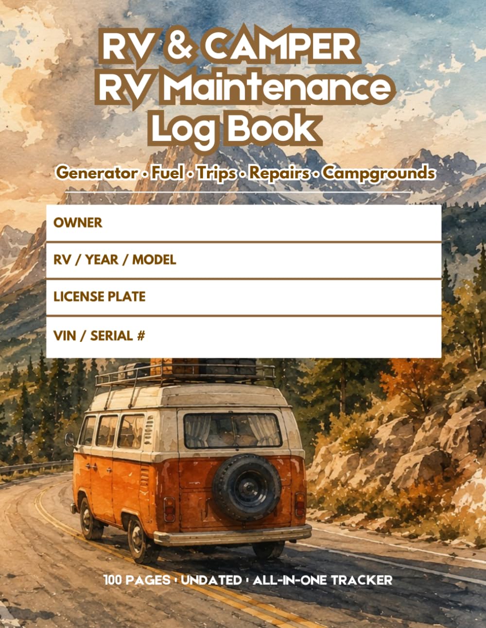 RV Maintenance Log Book: RV Log and Journal: Complete Maintenance, Repair, Mileage & Trip Record Book for Travel Trailers, Motorhomes & Camper Vans | Includes Winterization & Campsite Logs baixar o livro de graça