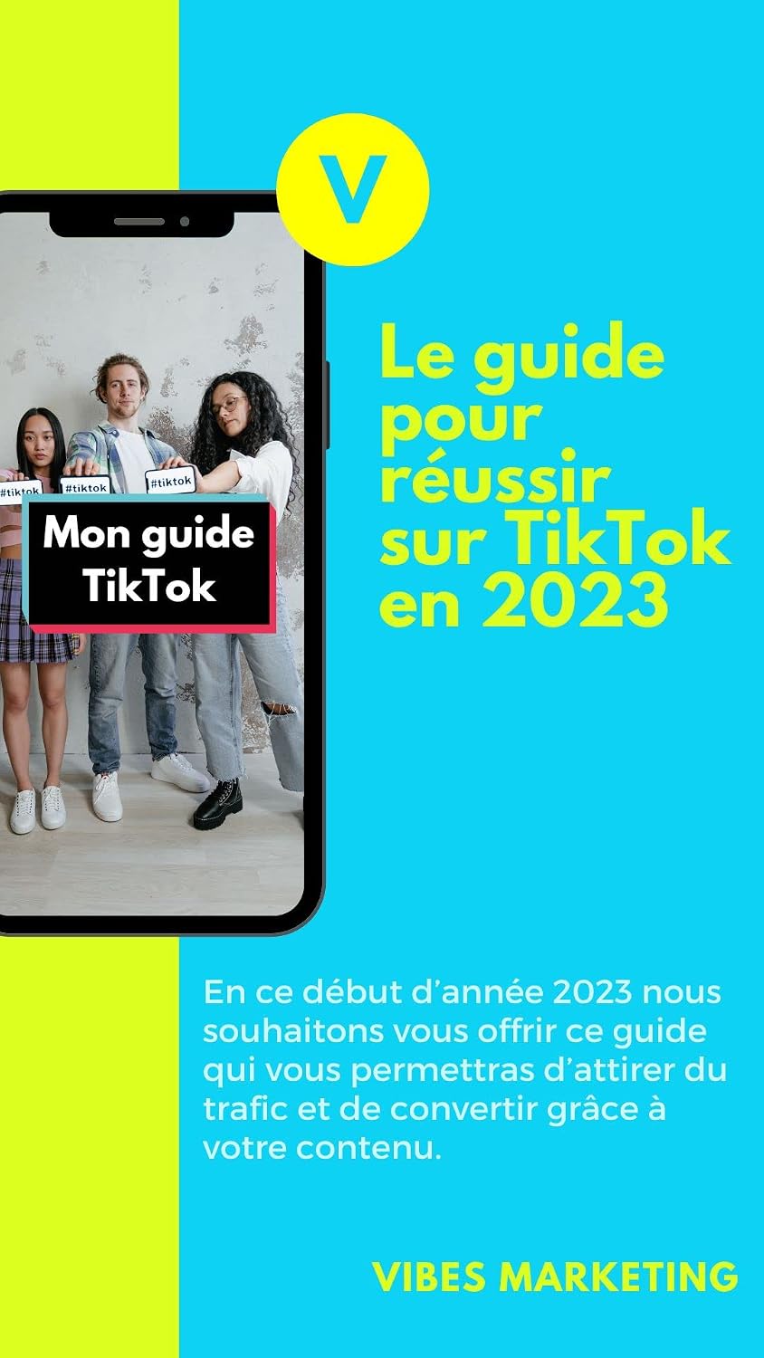 ler totalmente Le Guide TikTok pour 2023: Comment attirer du traffic et augmenter les ventes grâce à TikTok (French Edition)