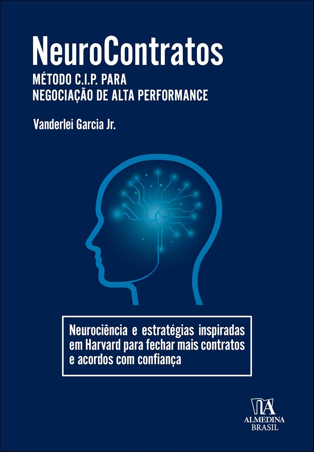 Neurocontratos: método c.i.p. para negociação de alta performance