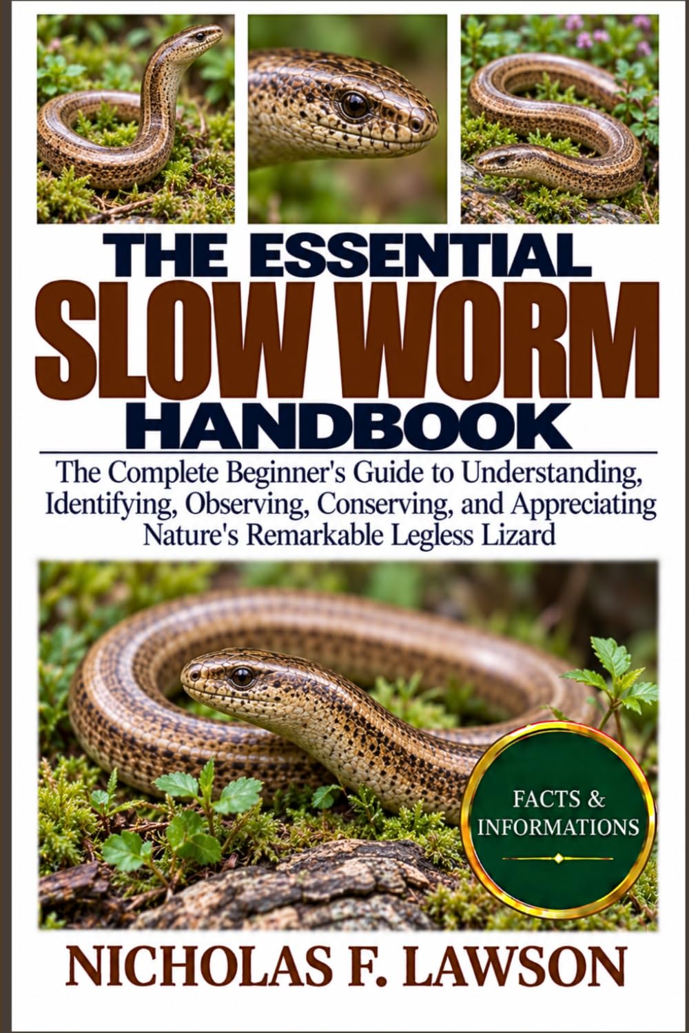 ler totalmente THE ESSENTIAL SLOW WORM HANDBOOK: The Complete Beginner's Guide to Understanding, Identifying, Observing, Conserving, and Appreciating Nature's Remarkable Legless Lizard