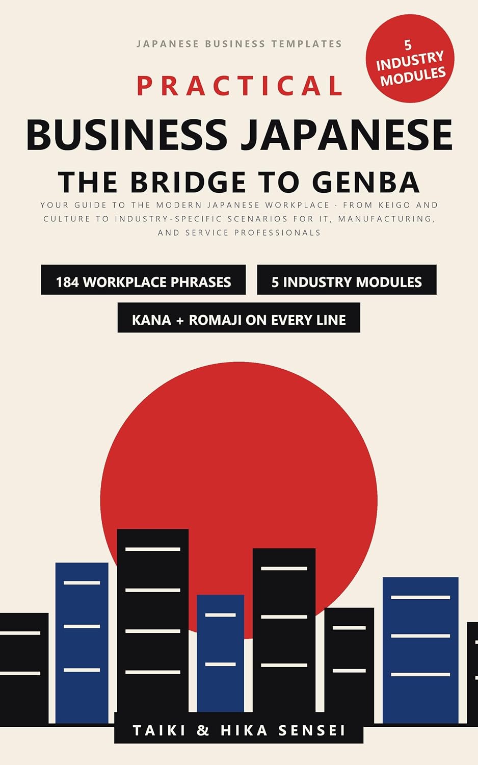 The Bridge to Genba: Your Guide to the Modern Japanese Workplace: From Keigo and Culture to Industry-Specific Scenarios for IT, Manufacturing, and Service... Business Templates) (English Edition) baixar livro de graça