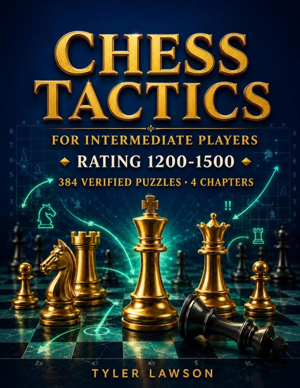 capítulo por capítulo baixar Chess Tactics for Intermediate Players: 1200-1500: 384 Verified Puzzles Across 4 Tactical Chapters — Sharpen Pattern Recognition from Fork to Sacrifice