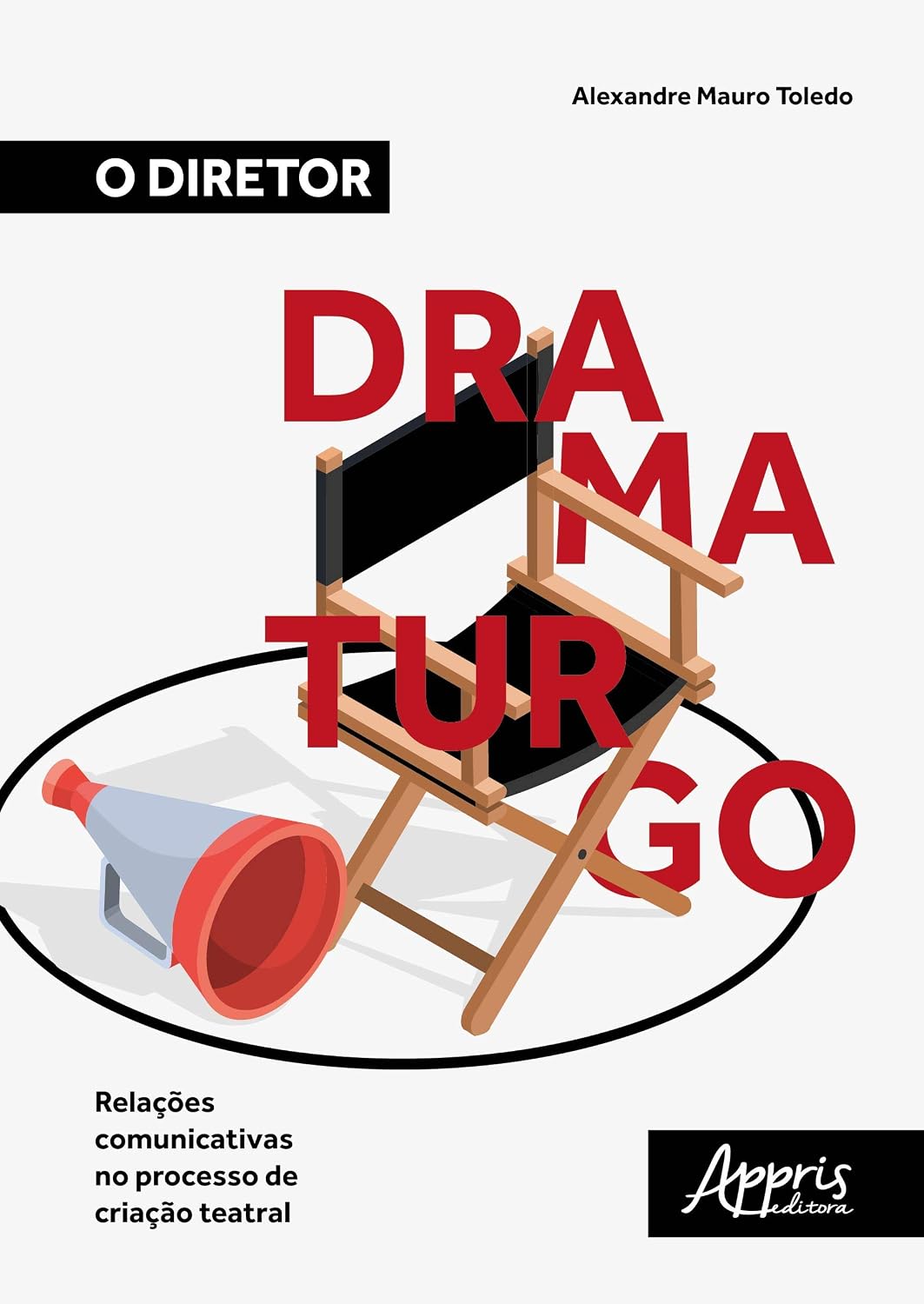 O diretor dramaturgo: relações comunicativas no processo de criação teatral baixar o livro de graça