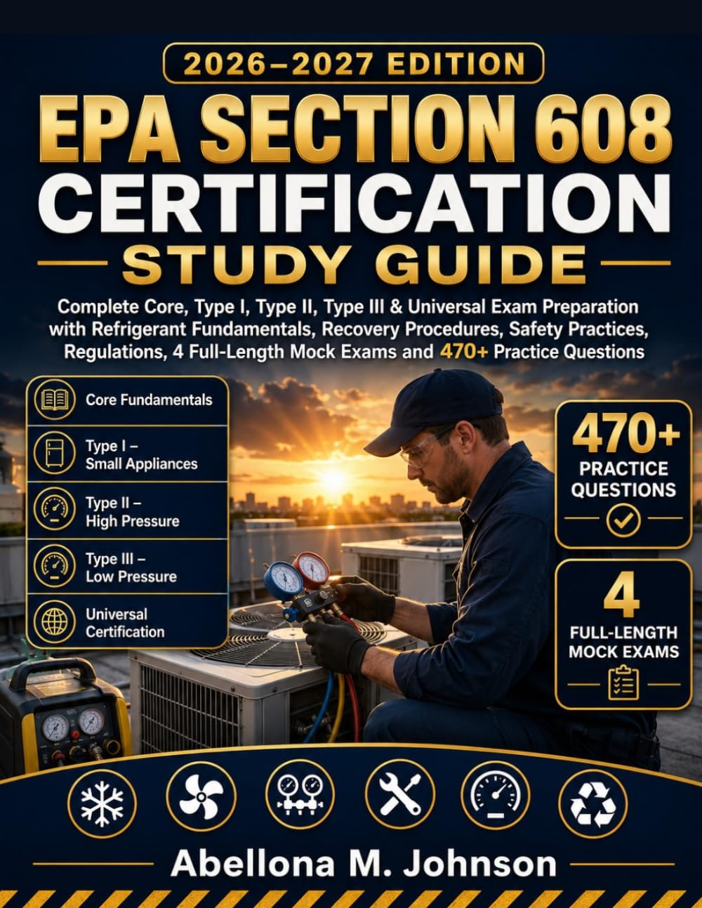 ler totalmente EPA SECTION 608 CERTIFICATION STUDY GUIDE 2026–2027 EDITION: Complete Core, Type I, Type II, Type III & Universal with Refrigerant Fundamentals, 4 Full-Length Mock Exams and 470+ Practice Questions