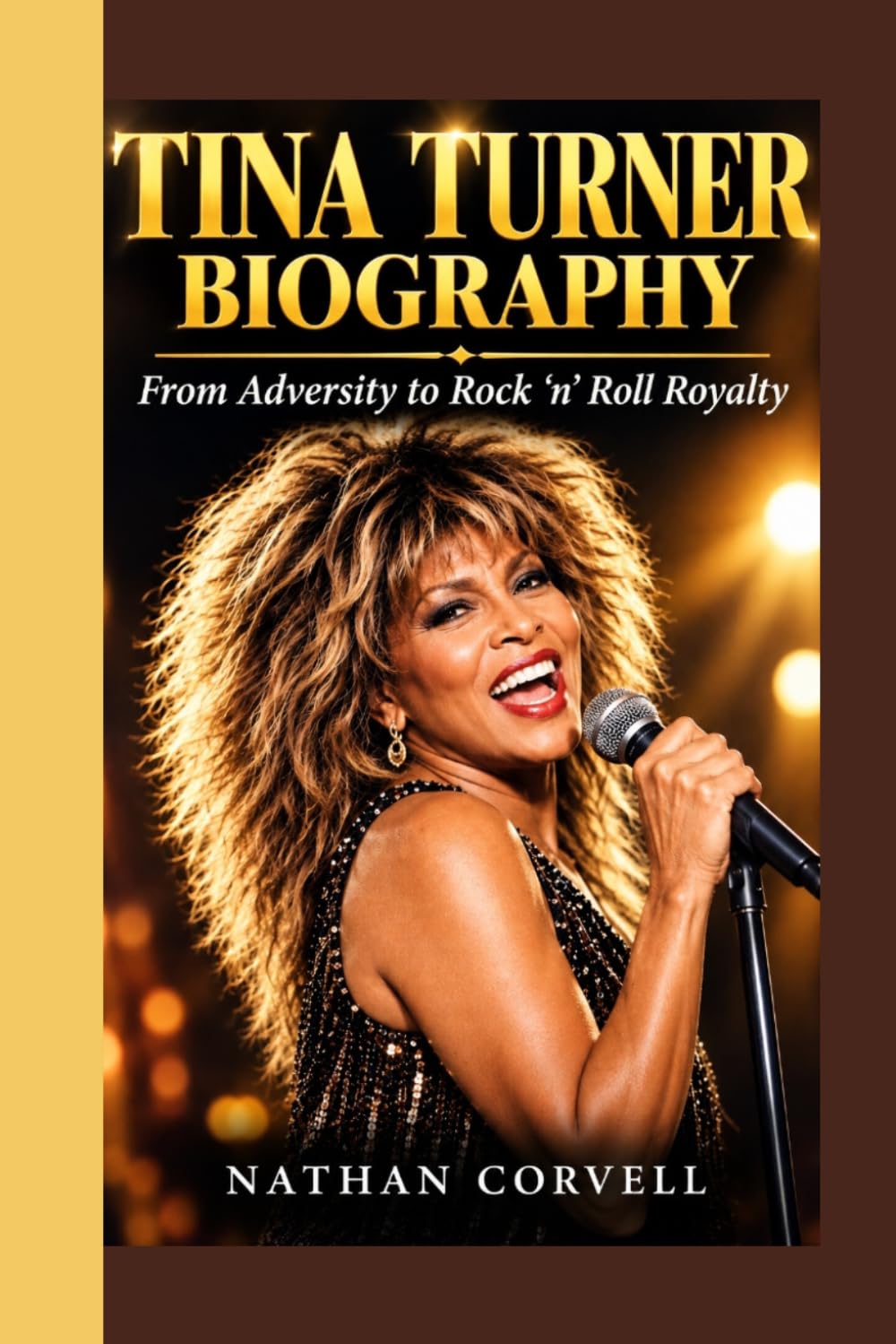 TINA TURNER BIOGRAPHY: From Adversity to Rock ’n’ Roll Royalty baixar o livro de graça