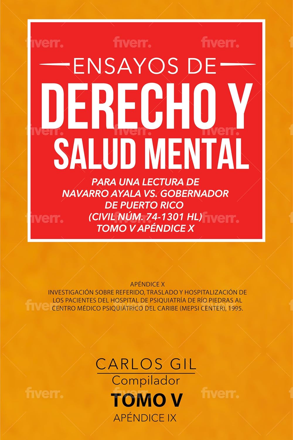Ensayos de derecho y salud mental: Para una lectura de Navarro Ayala vs. Gobernador de Puerto Rico (Civil Núm. 74-1301 (HL)) TOMO V Apéndice X (Spanish Edition) baixar livro de graça