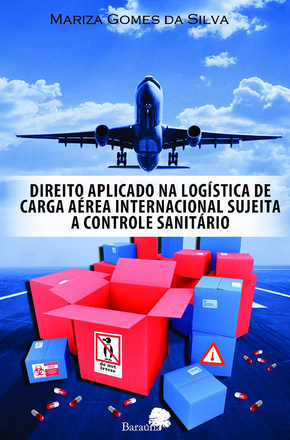 Direito Aplicado na Logística de Carga Aérea Internacional Sujeita a Controle Sanitário baixar o livro de graça