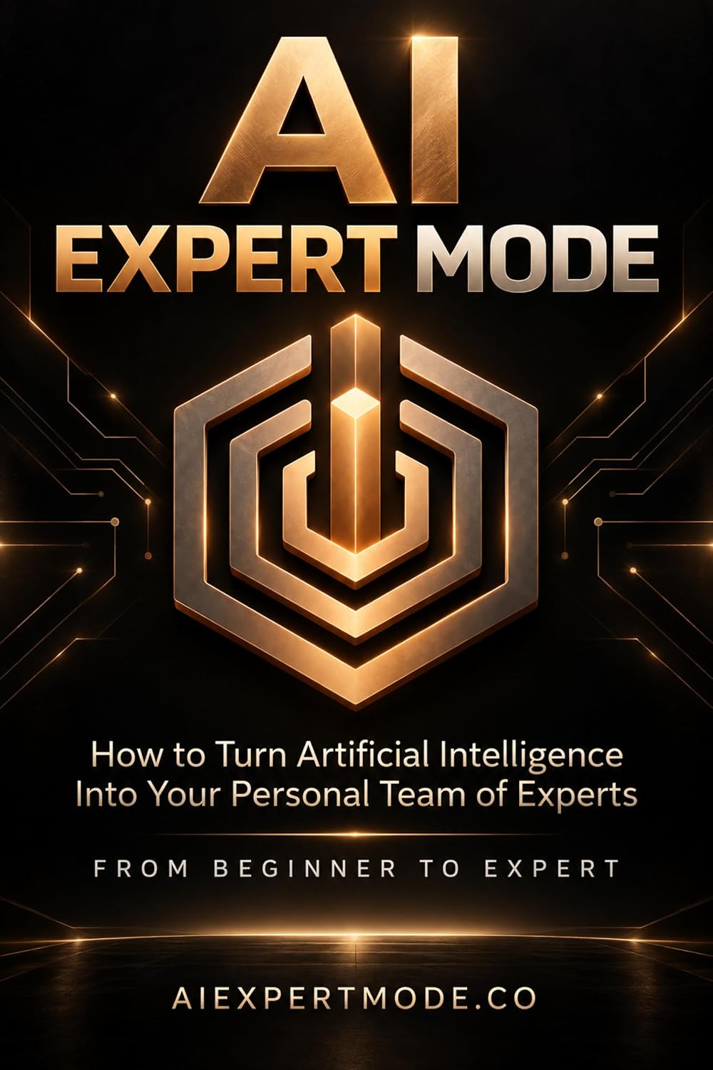 ler totalmente AI EXPERT MODE: How to Turn Artificial Intelligence Into Your Personal Team of Experts (AI Expert Mode Guides) (English Edition)