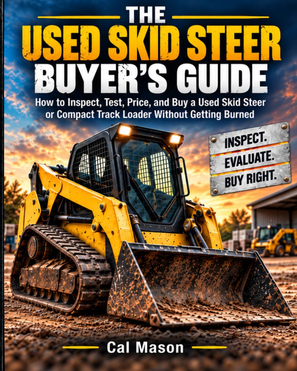 capítulo por capítulo baixar The Used Skid Steer Buyer's Guide: How to Inspect, Test, Price, and Buy a Used Skid Steer or Compact Track Loader Without Getting Burned