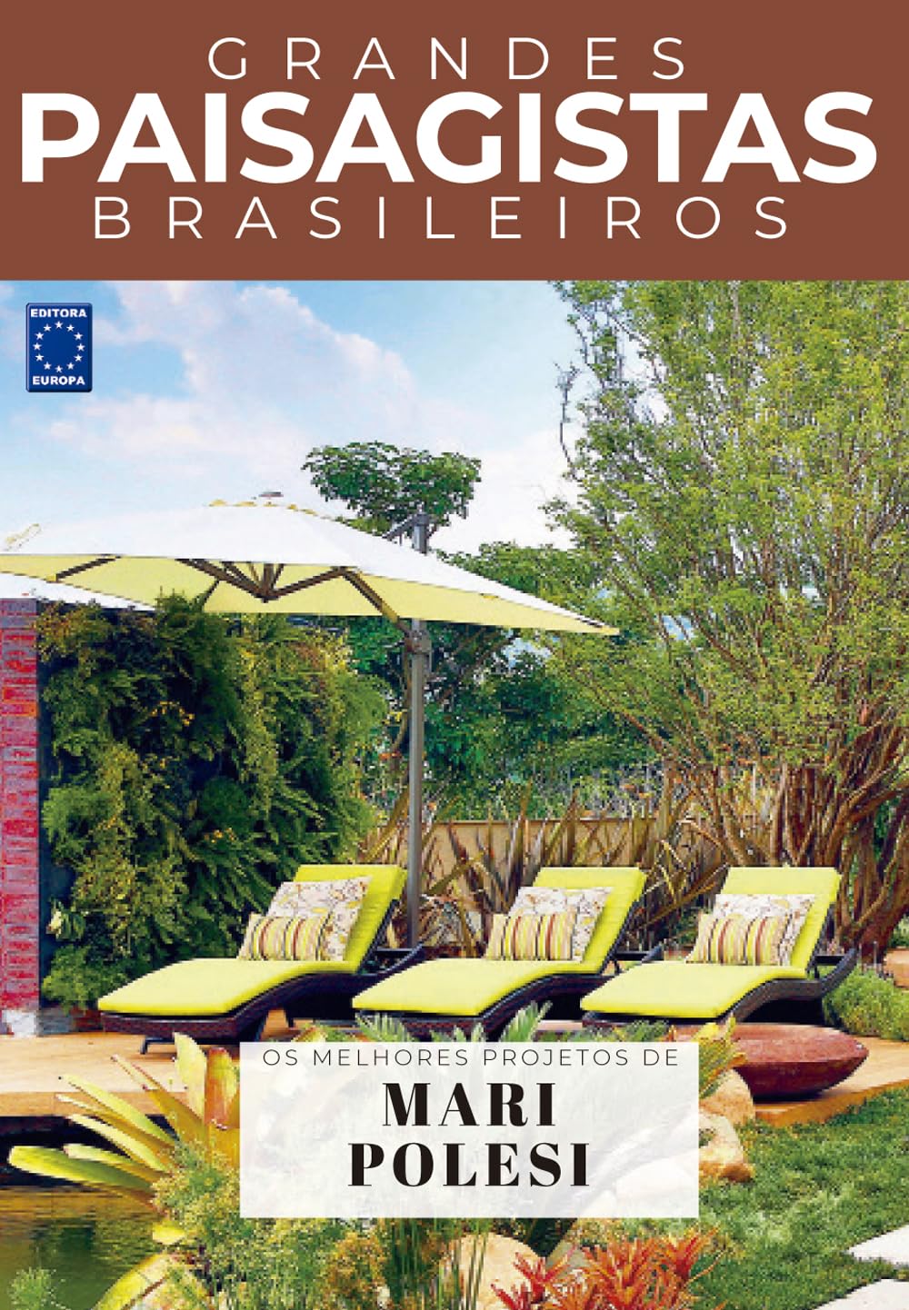 Coleção Grandes Paisagistas Brasileiros - Os Melhores Projetos de Mari Polesi