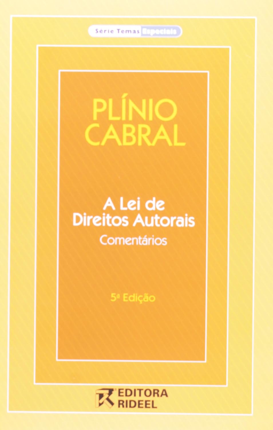 A Lei de Direitos Autorais - Comentários - Série Temas Especiais baixar o livro de graça