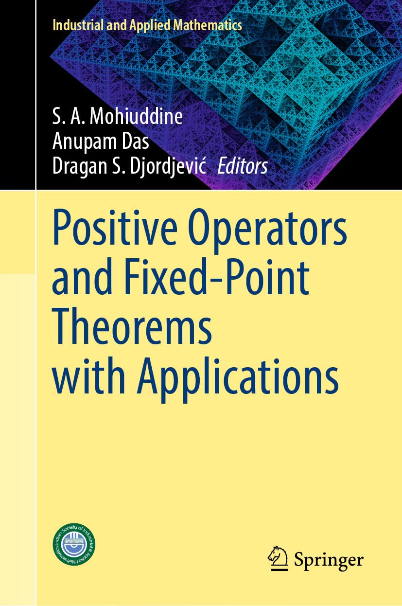 Positive Operators and Fixed-Point Theorems with Applications (Industrial and Applied Mathematics) (English Edition)